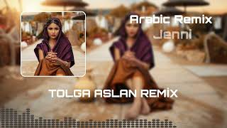 Arabic Remix - Jenni (Tolga Aslan Remix)