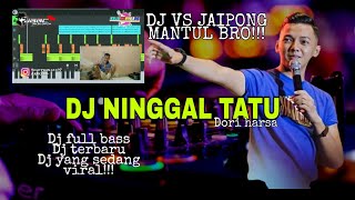 DJ NINGGALI TATU FULL BASS 2020 (DORY HARSA)• DJ TERBARU 2020 NINGGALI TATU • DJ JAIPONG FULL BASS