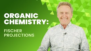 Organic Chemistry: Fischer Projections