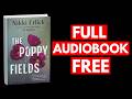 The Poppy Fields by Nikki Erlick [Full Audiobook Free]