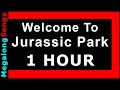 Welcome to jurassic park  1 hour 