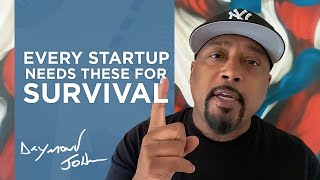 4 Things Every Startup Needs for Survival | Daymond John Business Advice