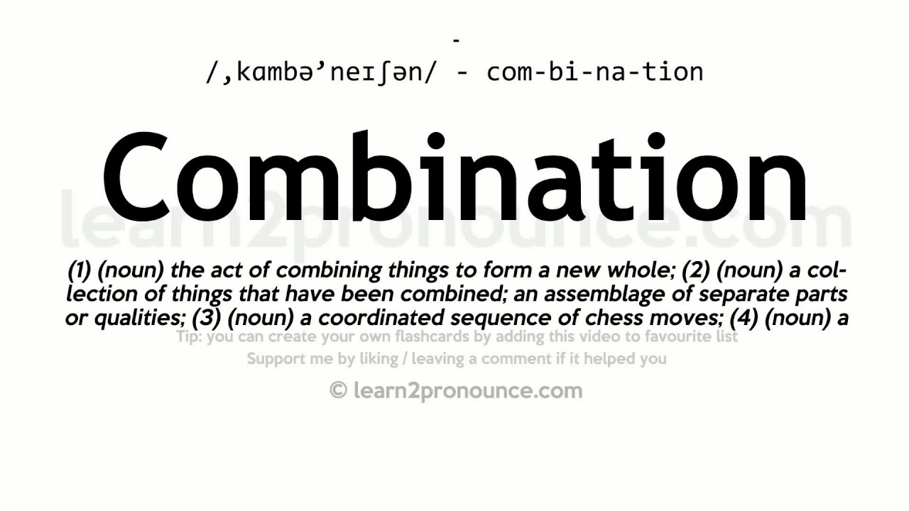 Pronunciation of Combination Definition of Combination YouTube