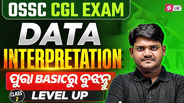 OSSC CGL 2025 | Odisha CGL Maths Classes | Data Interpretation By Sarangi Sir