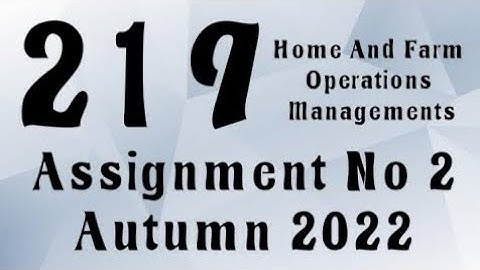 AIOU Code 219 Solved Assignment No.2 Autumn 2022 #aiou #aiousolveassignments
