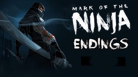 Mark of the Ninja Walkthrough - Part 21 Multiple Endings Let