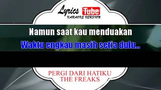PERGI DARI HATIKU#THE FREAKS#INDONESIA#LEFT screenshot 2