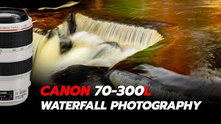 Canon 70-300mm F4-5.6 L - Telephoto Waterfall Photography