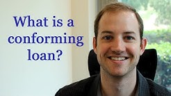 What is a conforming loan? 