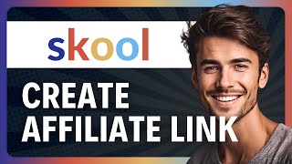How to Create Affiliate Link for Your Skool Community Course