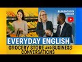 Everday English Grocery Store And Business Conversations Episode 7 Everday English Grocery Store And Business Conversations Episode 7