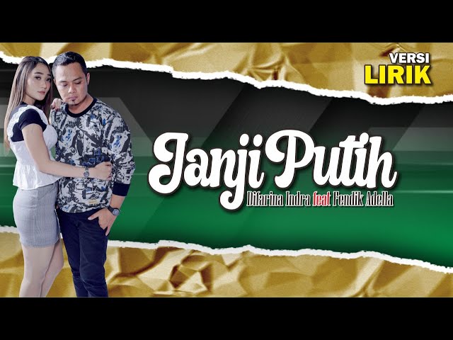 Janji Putih - LIRIK || Difarina Indra feat Fendik Adella class=