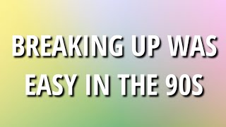 Sam Hunt - Breaking Up Was Easy In The 90s (Lyrics)