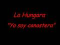 La Hungara - Yo soy canastera