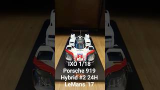 IXO 1/18 Porsche 919 Hybrid 24H LeMans &#39;17 #automobile #scalemodel #diecastcars #porsche #diecast