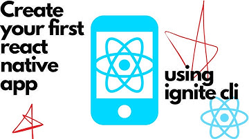 Create your First React Native App | Ignite CLI