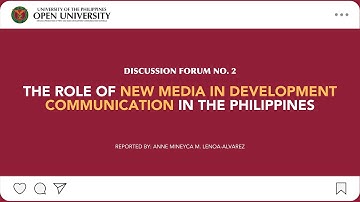 DEVC 206 | DF No. 02: The Role of New Media in Development Communication in the Philippines