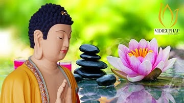 Nhạc Thiền Tĩnh Tâm | Nghe Để Xóa Đi Muộn Phiền - Ưu Tư Trong Cuộc Sống - Relaxing meditation