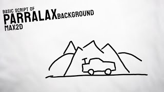 Basic Script Of Parralax Background • Max2D Wealth