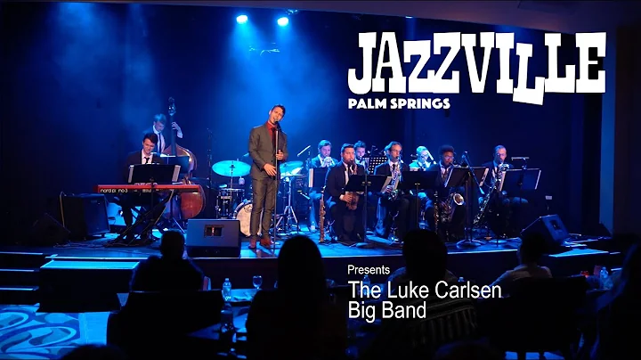 Luke Carlsen and His Amazing Big Band at Jazzville...