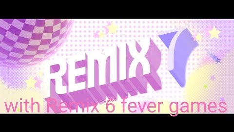 Remix 7 fever with Remix 6 fever games (Rhythm Heaven Custom Remix)