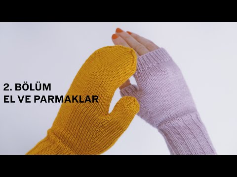 Örgü Eldiven Yapımı | 2.Bölüm | el ve Parmak ayrımı yapımı