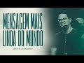 Mensagem mais linda do mundo | Deive Leonardo