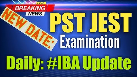 New date Of PST JEST | New Update about Test of PST & JEST