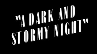 A Dark And Stormy Night - Short Story