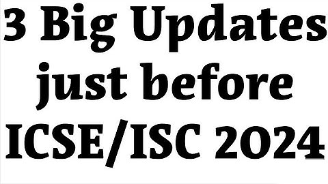 3 Big Updates from CISCE over ICSE/ISC 2024 Board Exams for Students to follow @TuitionICSEOnline