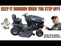 Keep Your lawn Tractor Running When You Step Off!