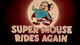 Terrytoons - Super Mouse Rides Again 1943