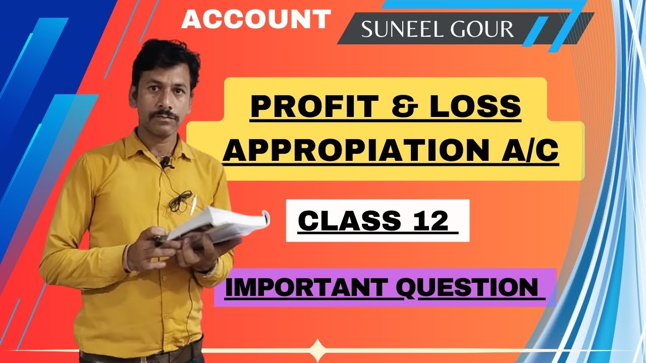 PROFIT AND LOSS APPROPIATION a/c.  || by suneel gour sir #vkkumavat #account #commerce