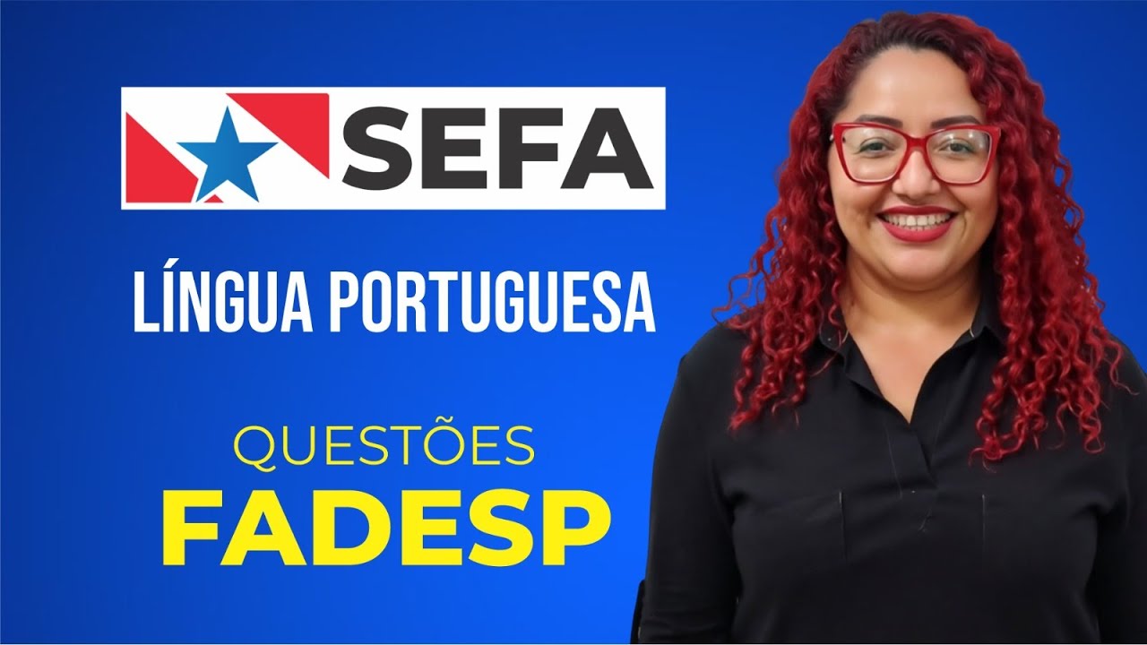SEFA-PA 2026 - Língua Portuguesa - Questões FADESP #01 - Yara Coeli