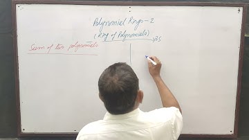 Polynomial Rings (Rings of Polynomials) -2, by Yogendra Bahadur Singh