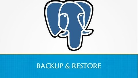 13 - Backup Restore Database PostgreSQL