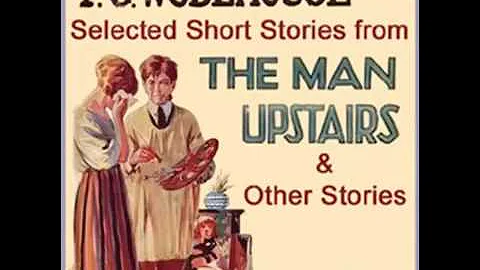 Selected Short Stories by P. G. WODEHOUSE | FULL Audiobook | Subtitles | English Short Stories - DayDayNews