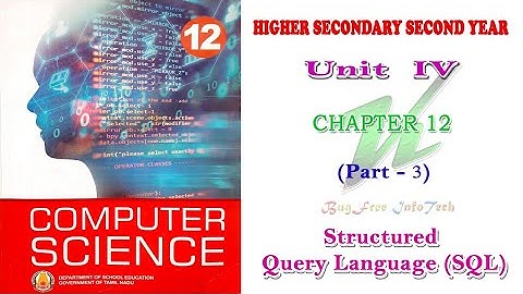 Chapter 12 (Part 3) | Structured Query Language (SQL) | Tamilnadu board 12th computer science