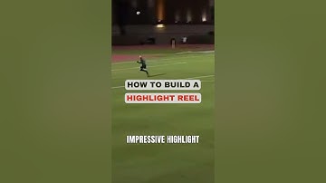 How To Build A Highlight Reel To Get Recruited For ⚽️