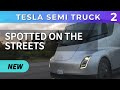 Tesla Semi Truck Spotted on Streets COMPILATION - PART 2 -SemiTruck on the roads Insane Acceleration