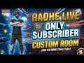 🔴 RADHE IS LIVE: Play With Subscribers + Only Sub Custom Rooms & Guild Test!#live #freefirelive