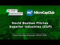 David Bastian Pitches Superior Industries SUP At Planet MicroCap Las Vegas 2025 David Bastian Pitches Superior Industries SUP At Planet MicroCap Las Vegas 2025