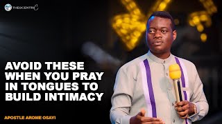 HOW WISE MEN PRAY THE WAY OF THE SPIRITUAL MAN || APOSTLE AROME OSAYI