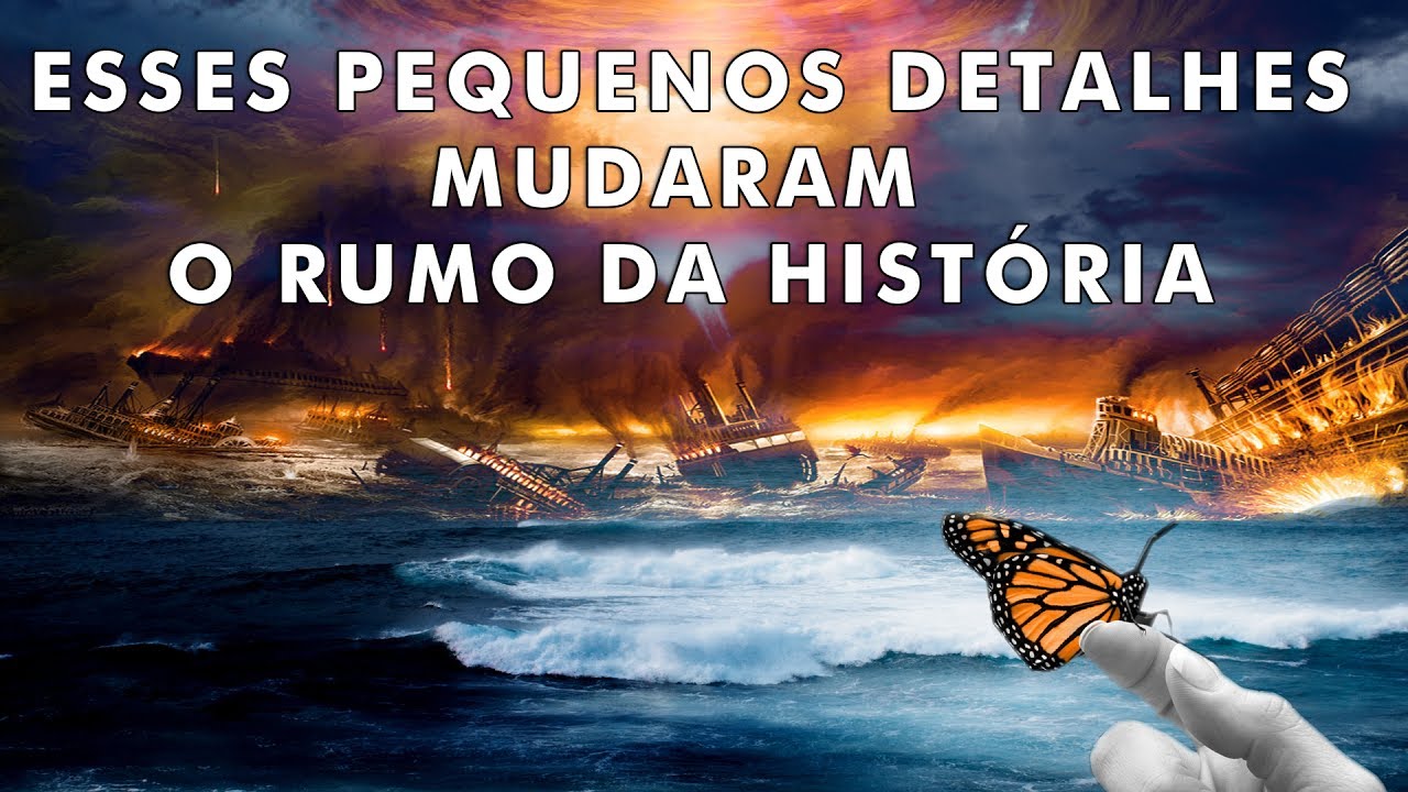 7 “EFEITOS BORBOLETA” que mudaram a história da humanidade