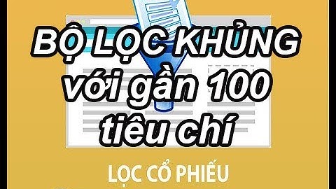 Sàng lọc cổ phiếu tốt bằng tính năng Bộ lọc của Robochungkhoan