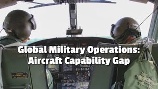 Global Military Operations: Aircraft Capability Gap