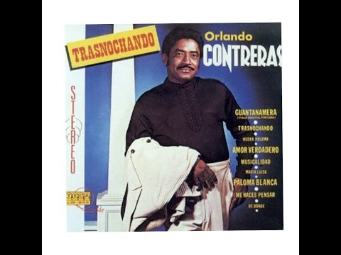 Trasnochando - 'Orlando Contreras'