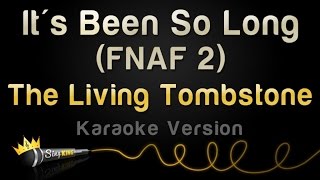 The Living Tombstone - It's Been So Long (FNAF 2 - Karaoke Version)