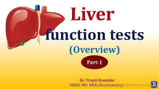 1: LFT: Liver Function Tests : Overview | Organ Function Tests | Biochemistry | N'JOY Biochemistry