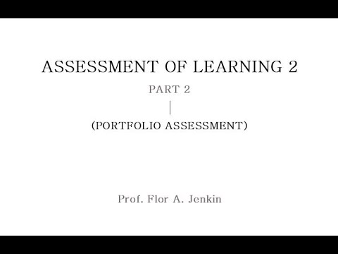 Assessment Of Learning 2 /Part 2 /Portfolio Assessment